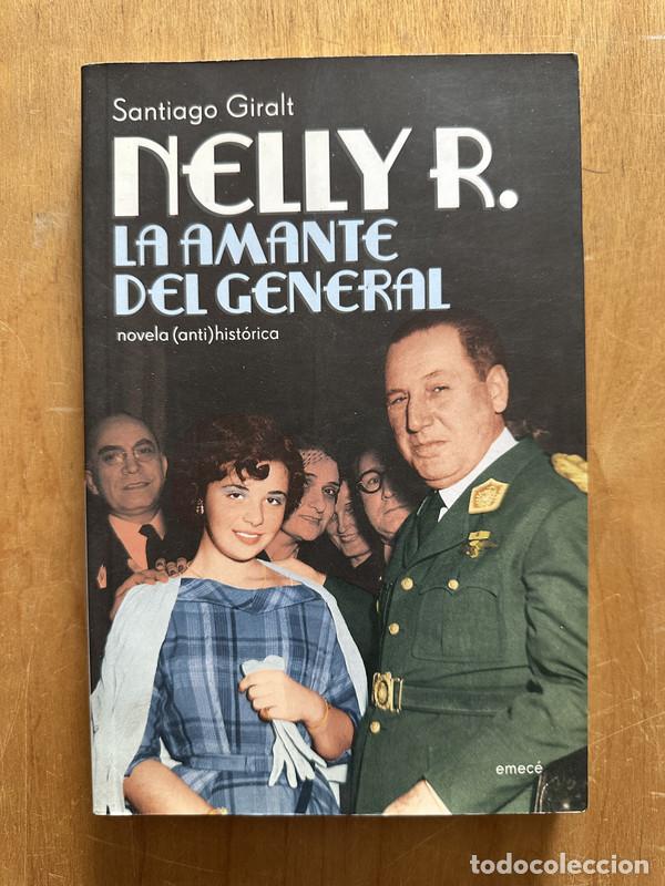 Libros: Nelly R. La amante del general - Giralt, Santiago