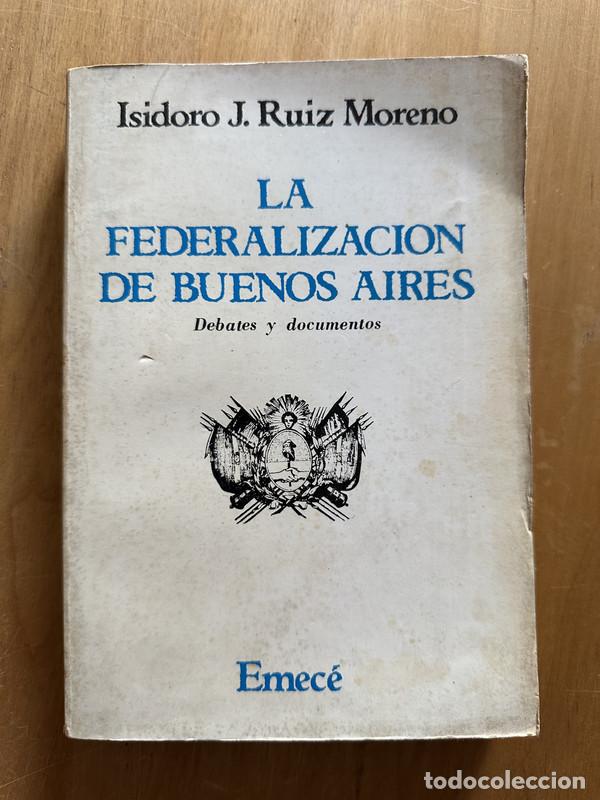 Livros em segunda m&atilde;o: LA federalizacion de Buenos Aires - Ruiz Moreno, Isidoro