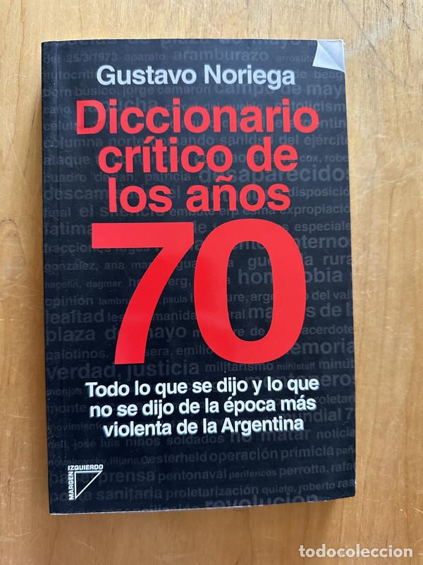 Libros: Diccionario critico de los a&ntilde;os 70 - Noriega, Gustavo