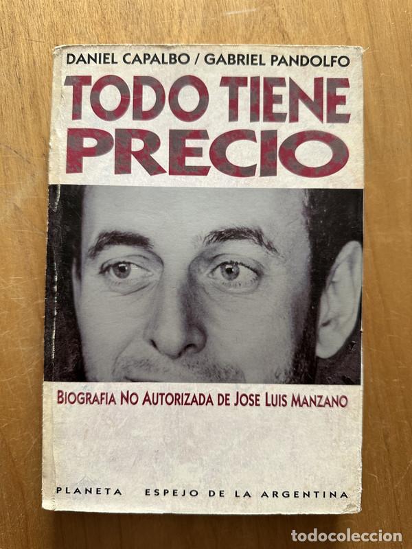 Libros: Todo tiene precio - Capalbo, Daniel, / Pandolfo, Gabriel - Foto 1