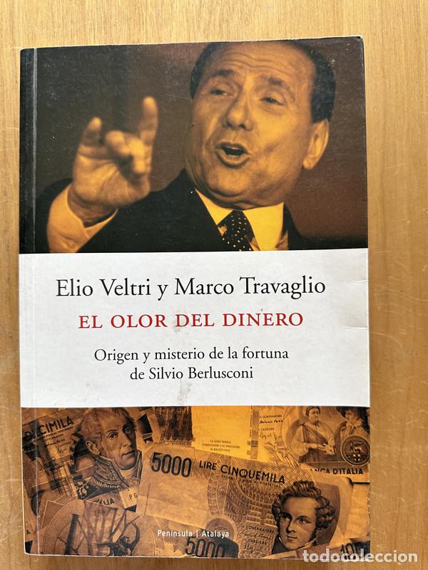 Libros: El olor del dinero - Veltri, Elio; Travaglio, Marco