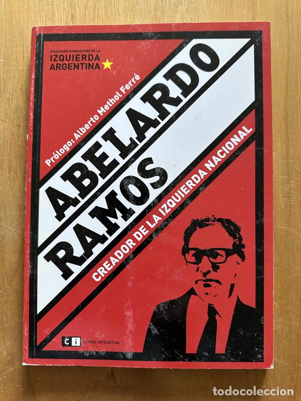Libros: Abelardo Ramos. Creador de la izquierda Nacional - Noble, Cristina