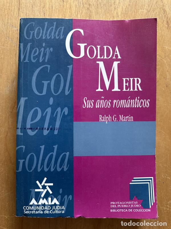 Libros: Golda Meir. Sus a&ntilde;os romanticos - Martin, Ralph G.
