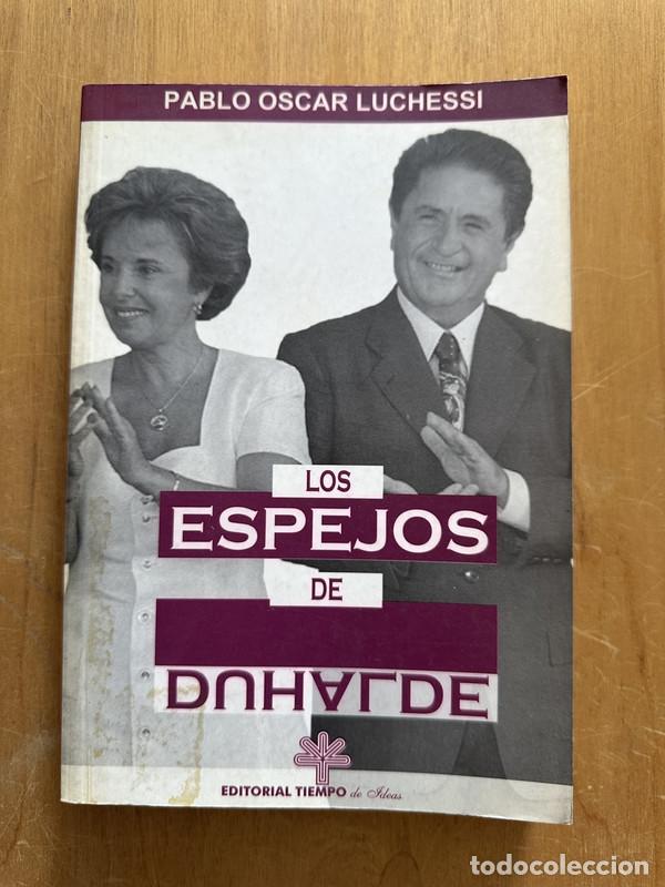 Libros: Los espejos de Duhalde - Luchessi, Pablo Oscar