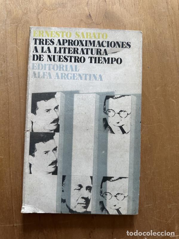 Libros: Tres aproximaciones a la literatura de nuestro tiempo - Sabato, Ernesto