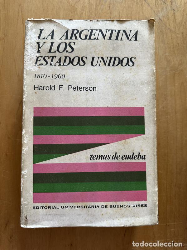 Libros: La argentina y los estados unidos - Peterson, Harold