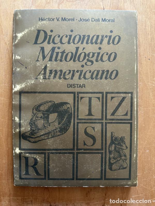 Libros: Diccionario Mitologico Americano - Morel, Hector; Dali Moral, Jose
