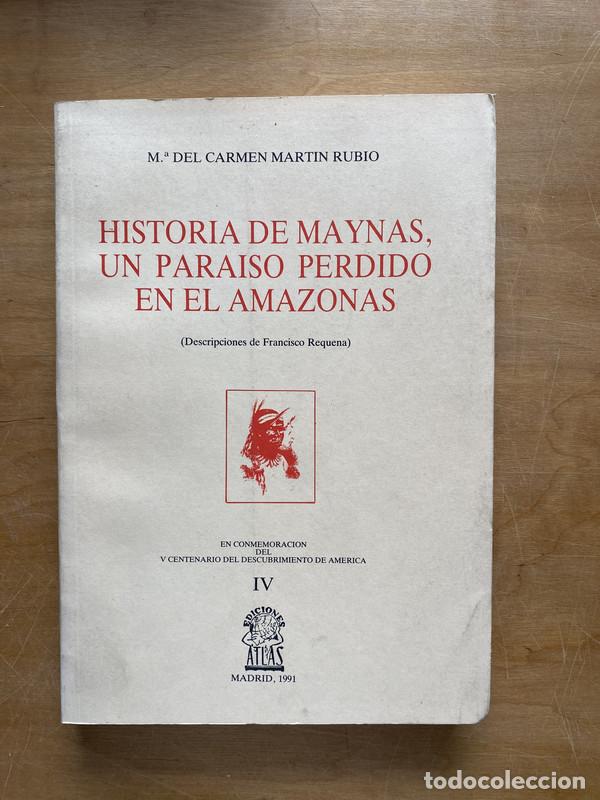 Libri di seconda mano: Historia de Maynas, un paraiso perdido en el amazonas - Martin Rubio,