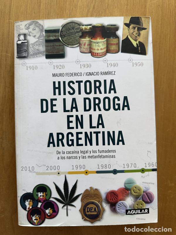 books: Historia de la droga en la Argentina - Federico, Mauro; Ramirez, Ignacio