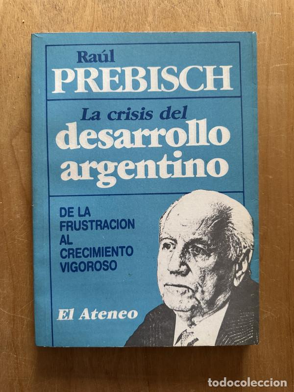 Livros em segunda m&atilde;o: La crisis del desarrollo argentino - Prebisch, Raul