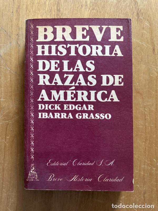 Livros em segunda m&atilde;o: Breve Historia de las razas de America - Ibarra Grasso, Dick Edgar