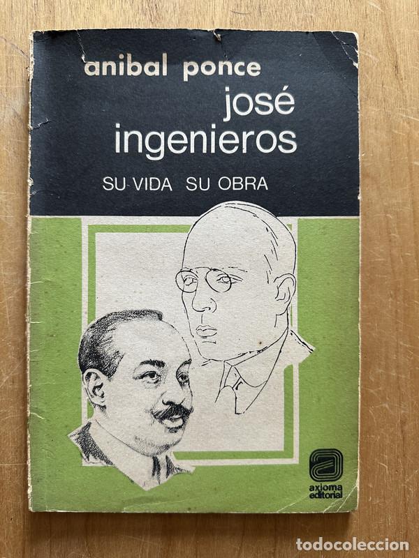 Libri di seconda mano: Jose Ingenieros. Su vida su obra - Ponce, Anibal
