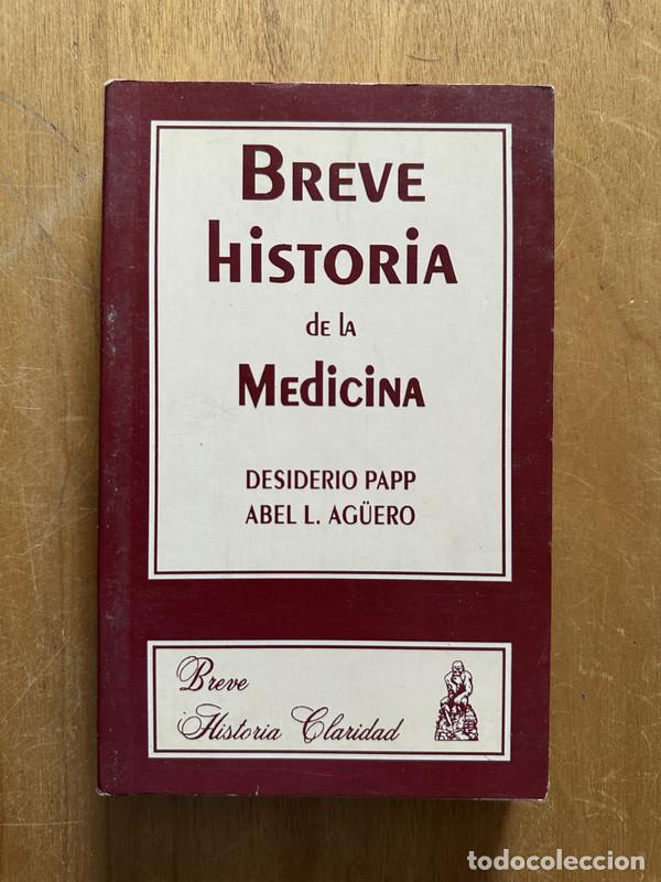 B&uuml;cher: Breve Historia de la Medicina - Papp, Desiderio; Ag&uuml;ero, Abel
