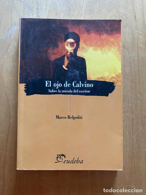 Livros em segunda m&atilde;o: El ojo de Calvino. Sobre la mirada del escritor - Belpoliti, Marco
