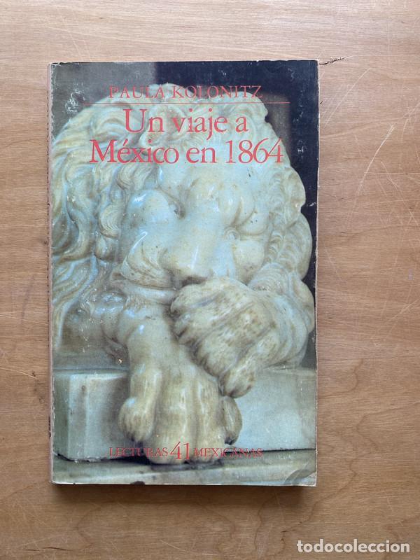 Livros em segunda m&atilde;o: Un viaje a mexico en 1864 - Kolonitz, Paula