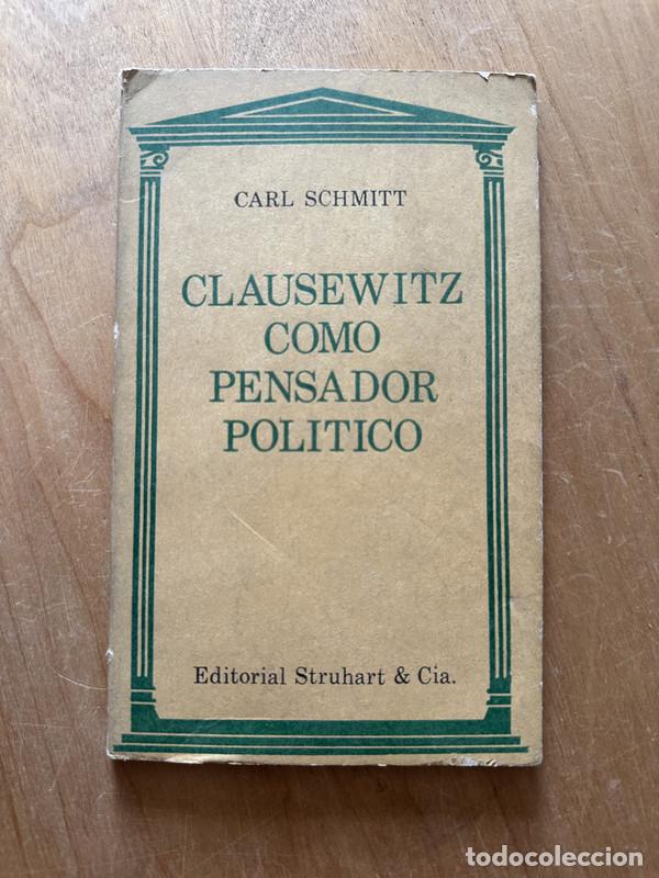 Livres: Clausewitz como pensador politico - Schmitt, Carl