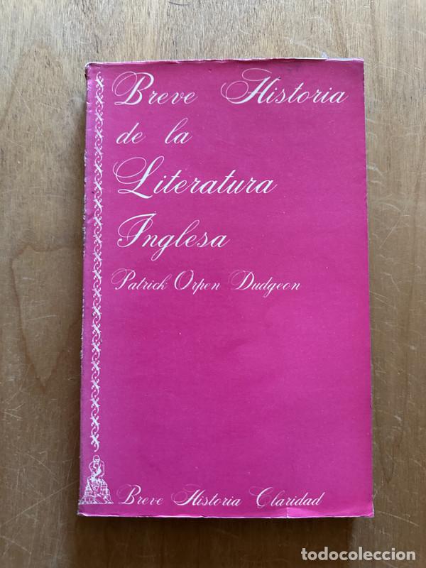 Livres: Breve historia de la Literatura Inglesa - Orpen Dudgeon, Patrick