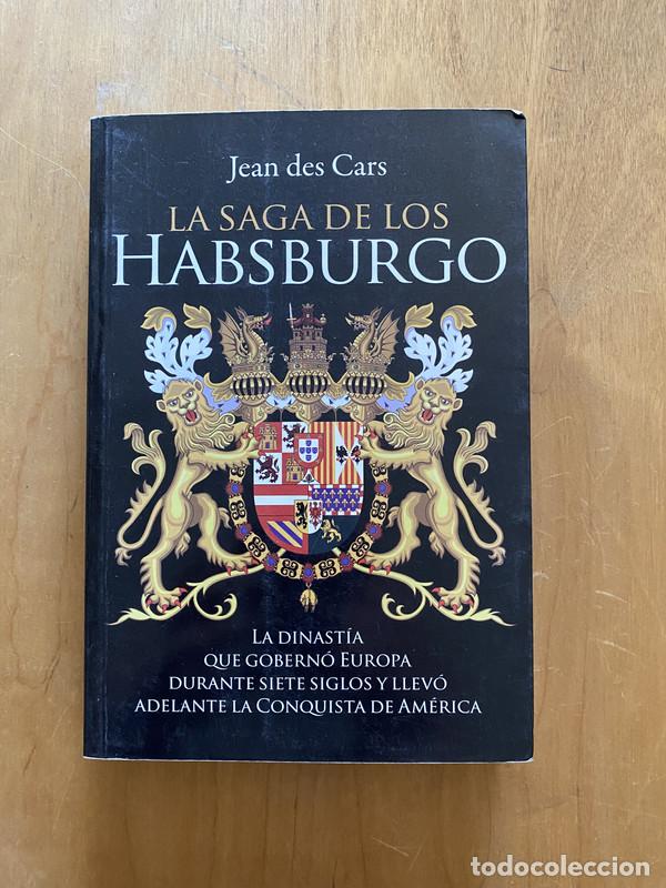 Livres: La saga de los Habsburgo - Des Cars, Jean