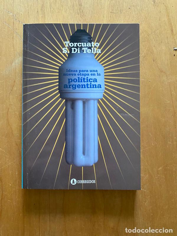Livres: Ideas para una nueva etapa en la politica argentina - Di Tella, Torcuato S.