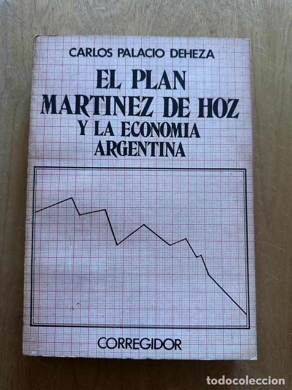 B&uuml;cher: El plan Martinez de Hoz y la economia Argentina - Palacio Deheza, Carlos