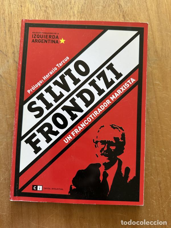 B&uuml;cher: Silvio Frondizi: un francotirador Marxista - Brienza, Hernan