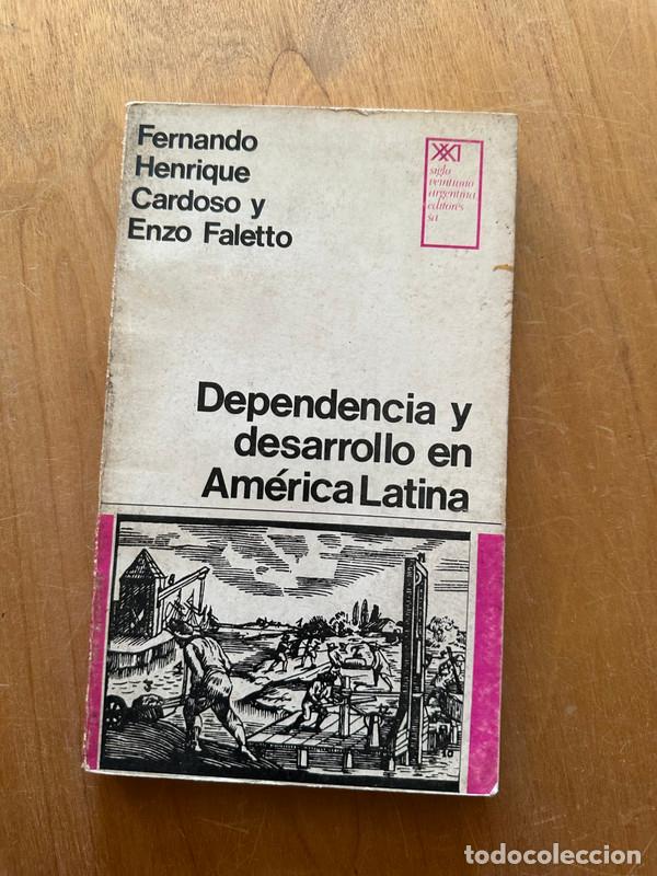 Livres: Dependencia y desarrollo en America latina - Cardoso, Fernando Henrique; Faletto, Emnzo