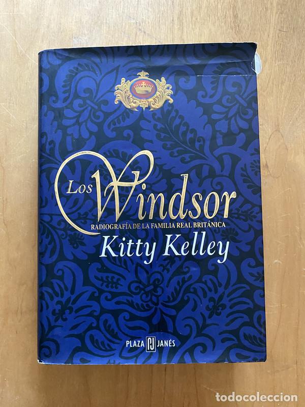 Livres: Los Windsor. Radiografia de la familia britanica - Kelley, Kitty
