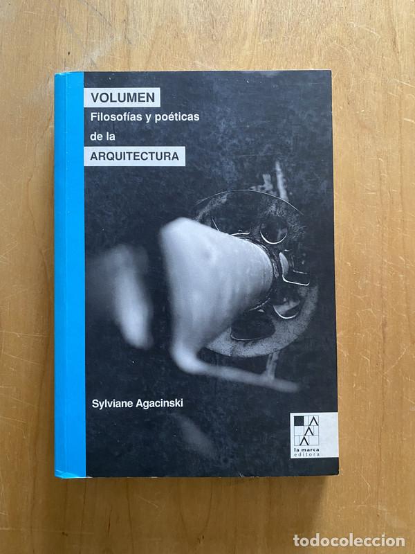 Livres: Volumen. Filosofias y poeticas de la arquitectura - Agacinski, Sylviane