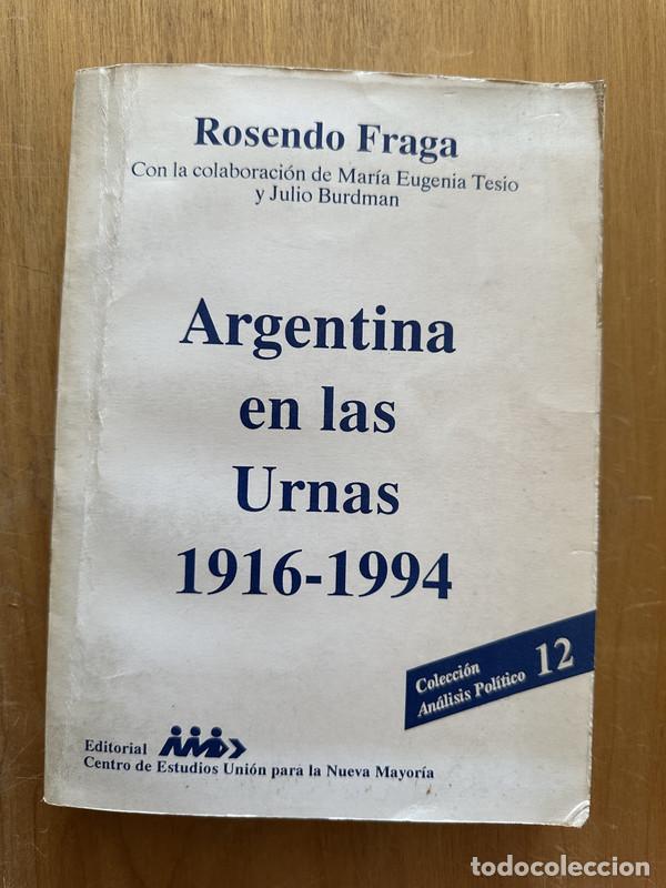 Livres: Argentina en las Urnas 1916-1994 - Fraga, Rosendo