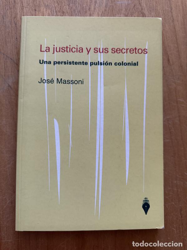 Livres: La justicia y sus secretos - Massoni, Jose