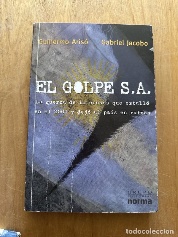 Livres: El golpe SA - Ariso, Guillermo; Jacobo, Gabriel