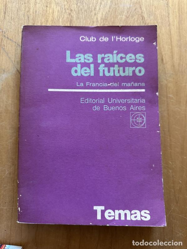 Livres: Las raices del futuro - Club de L'Horloge