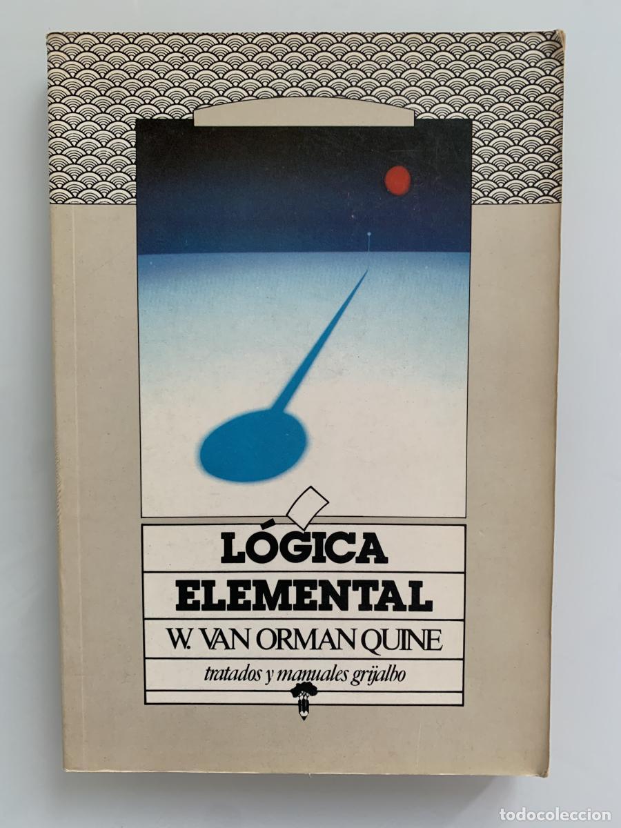 Libros: L&Oacute;GICA ELEMENTAL - Willard Van Orman Quine - Foto 1