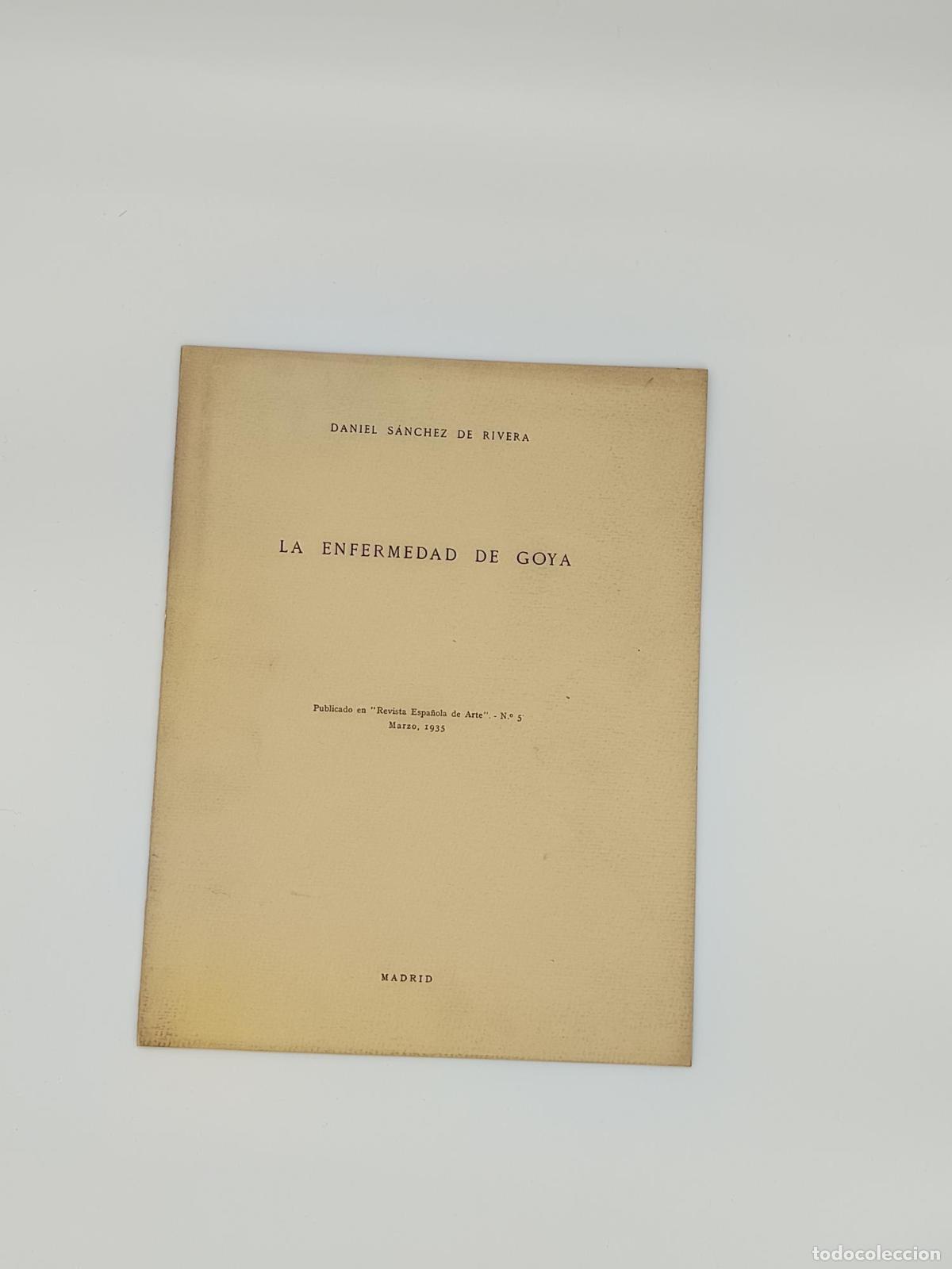 Libros: SANCHEZ DE RIVERA Y MOSET, Daniel - La enfermedad de Goya. - Foto 1