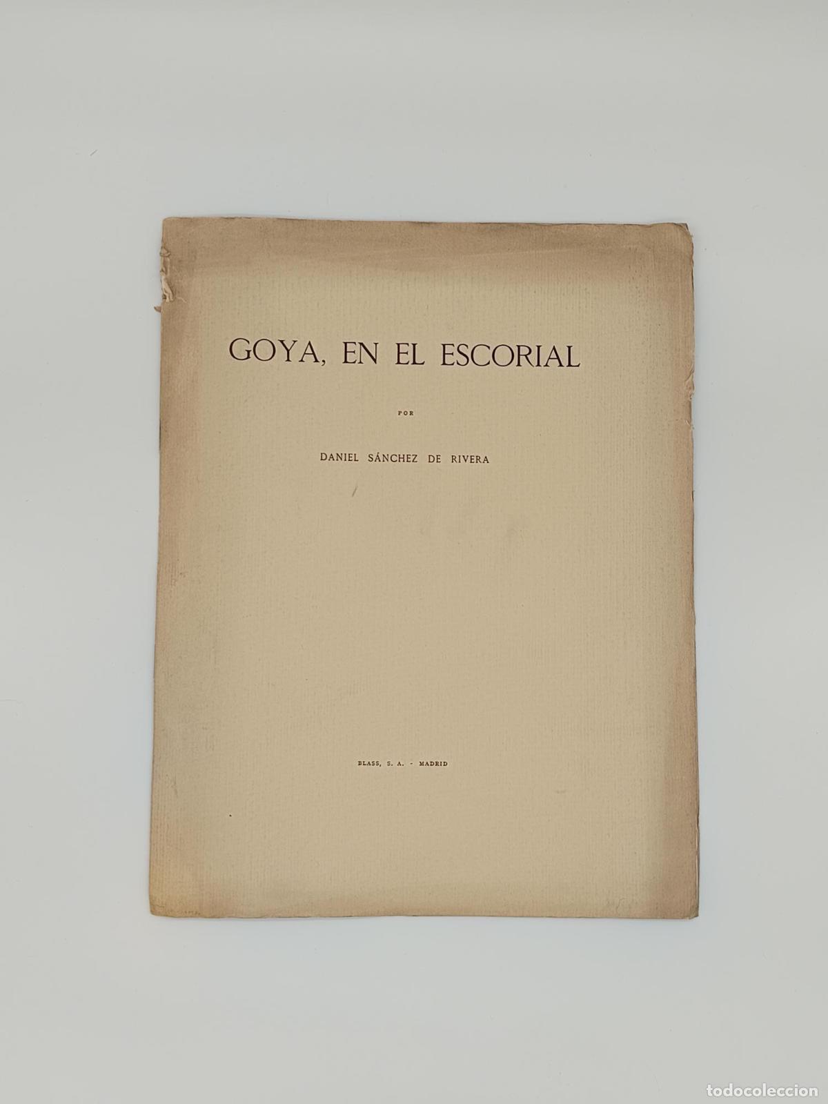 Libros: SANCHEZ DE RIVERA Y MOSET, Daniel - Goya, en el Escorial. - Foto 1