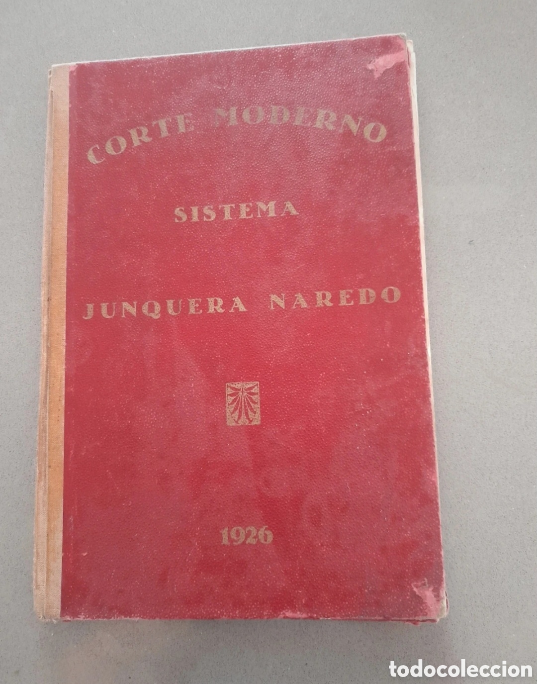 Libros: 1926 Sistema Junquera Naredo Corte y Confecci&oacute;n - Foto 1