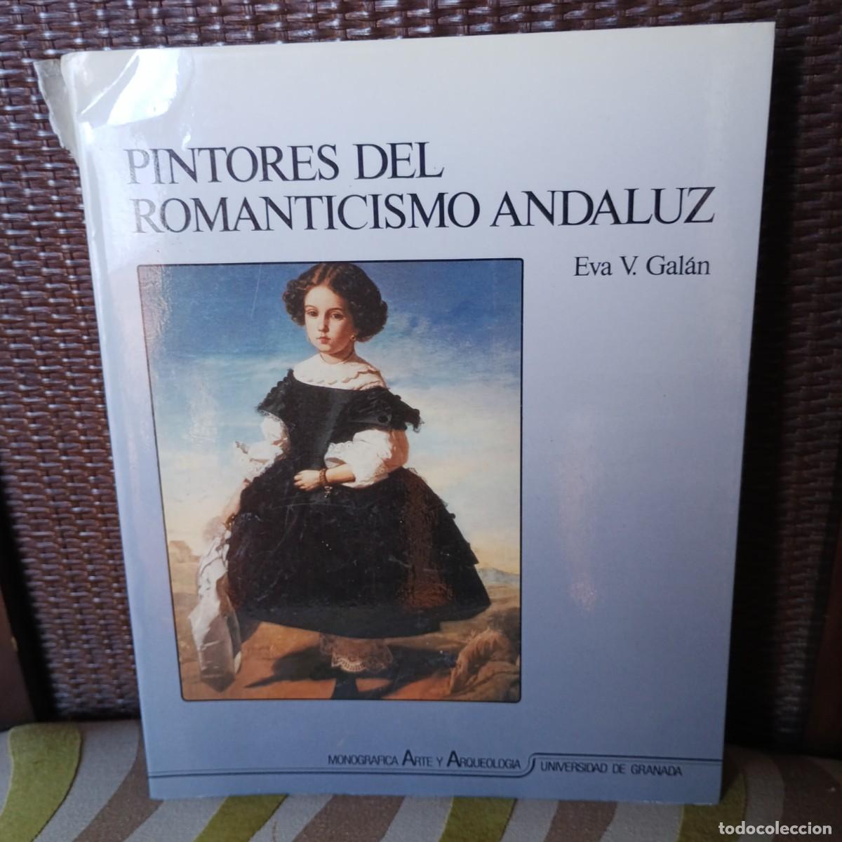 Libros: Pintores del romanticismo andaluz - Gal&aacute;n, E. V - Foto 1