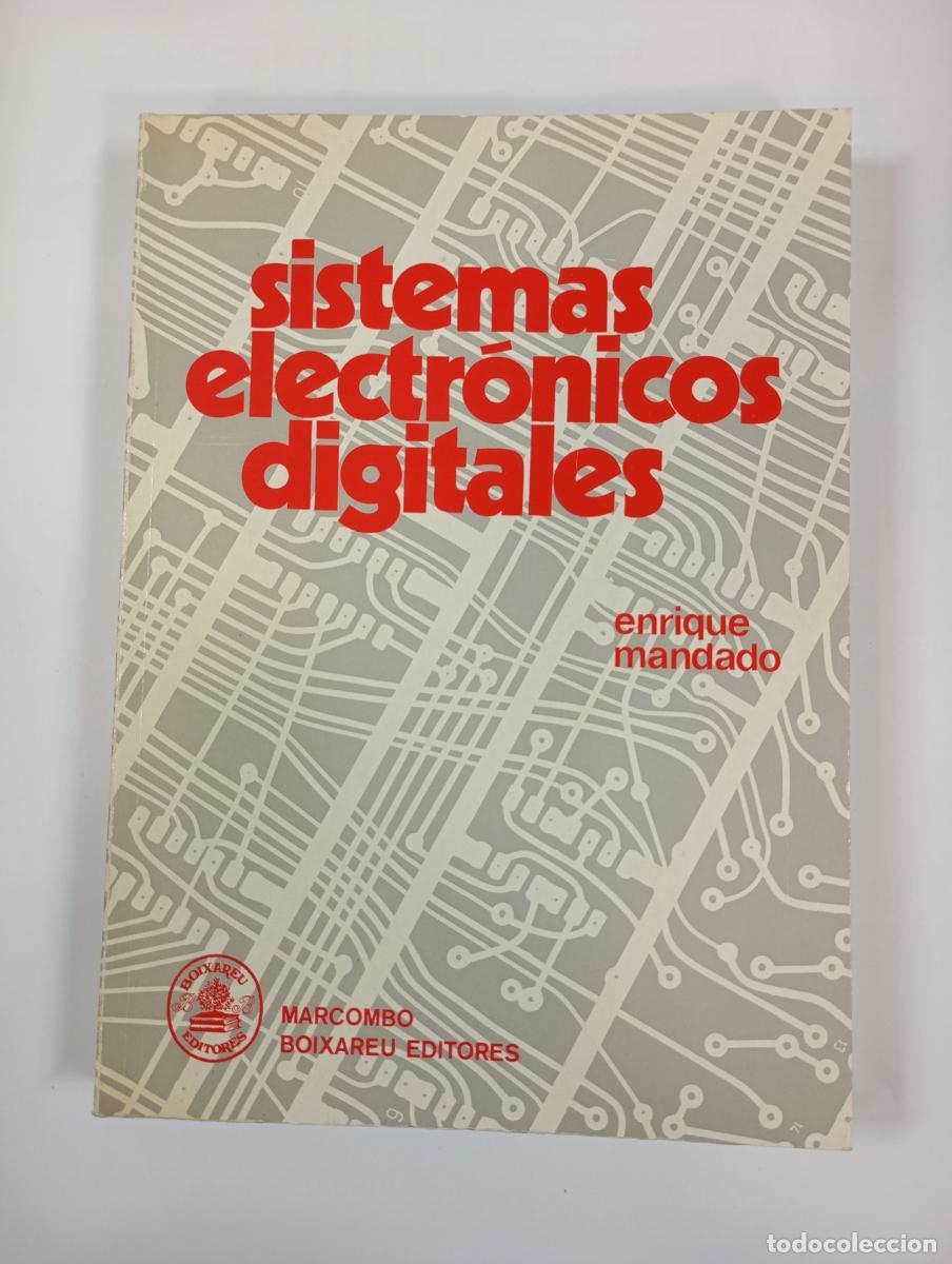 Libros: SISTEMAS ELECTR&Oacute;NICOS DIGITALES. - Enrique Mandado. TDK926 - Foto 1
