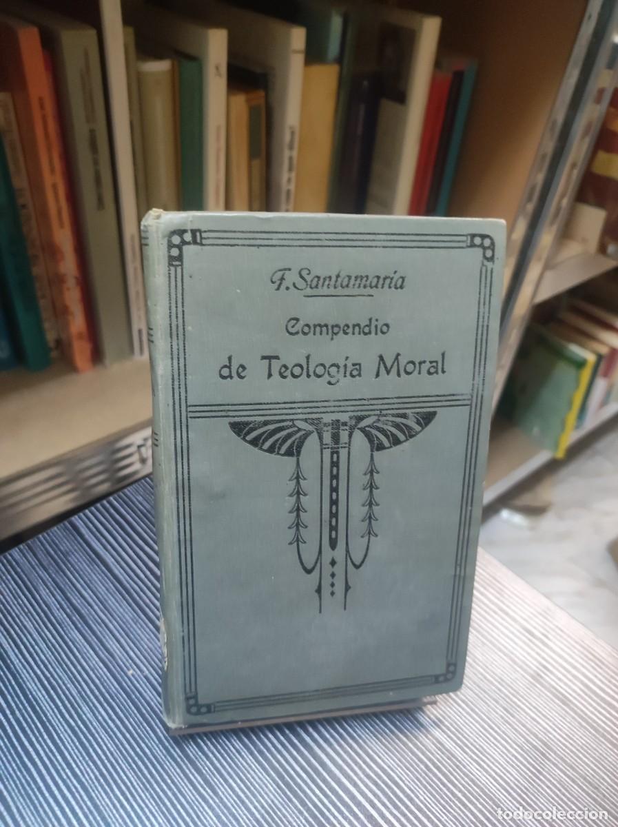 Libros: COMPENDIO DE TEOLOGIA MORAL SANTAMARIA