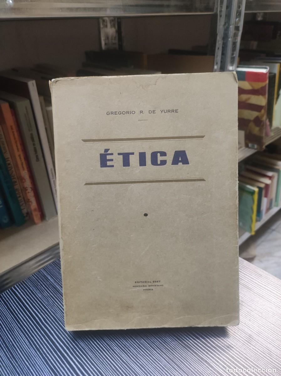 Libros: &Eacute;TICA. GREGORIO R. DE YURRE - Foto 1