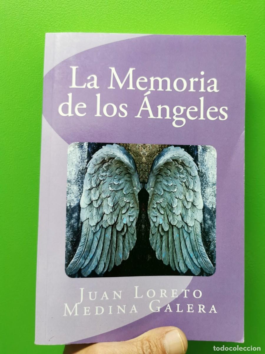 B&uuml;cher: La Memoria de los &Aacute;ngeles : Medina Galera, Juan Loreto