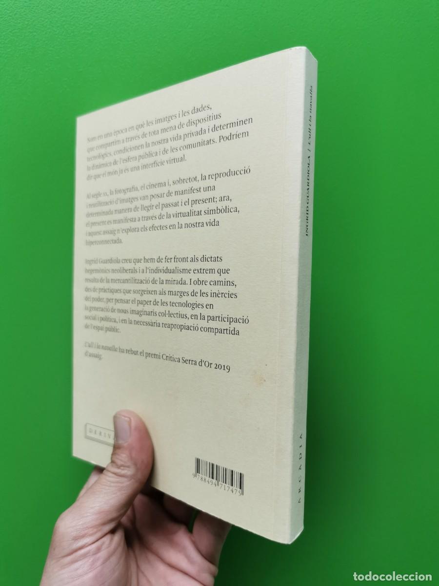 Libros: INGRID GUARDIOLA . L&acute;ULL I LA NAVALLA .ASSAIG SOBRE EL MON COM A INTERFICIE , ARCADIA . - Foto 2