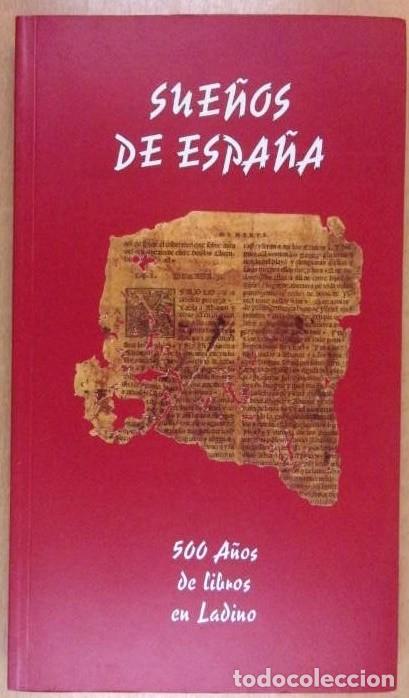 Libros: Sue&ntilde;os de Espa&ntilde;a. 500 a&ntilde;os de libros en ladino - Foto 1