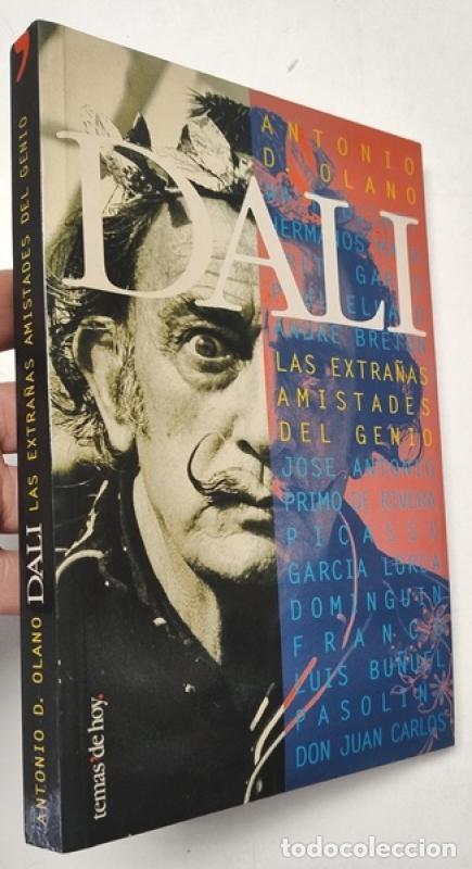 Libros: Dal&iacute;. Las extra&ntilde;as amistades del genio - Antonio D. Olano - Foto 1