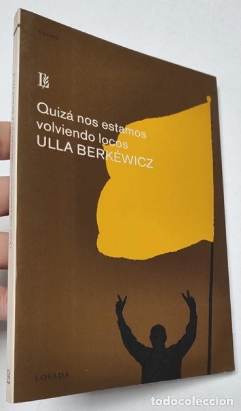Libros: Quiz&aacute; nos estamos volviendo locos - Ulla Berk&eacute;wicz