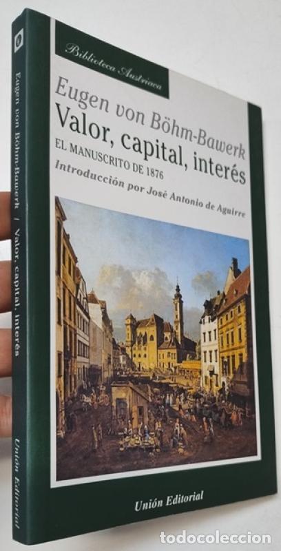 Libros: Valor, capital, inter&eacute;s - Eugen Von B&ouml;hm-bawerk - Foto 2