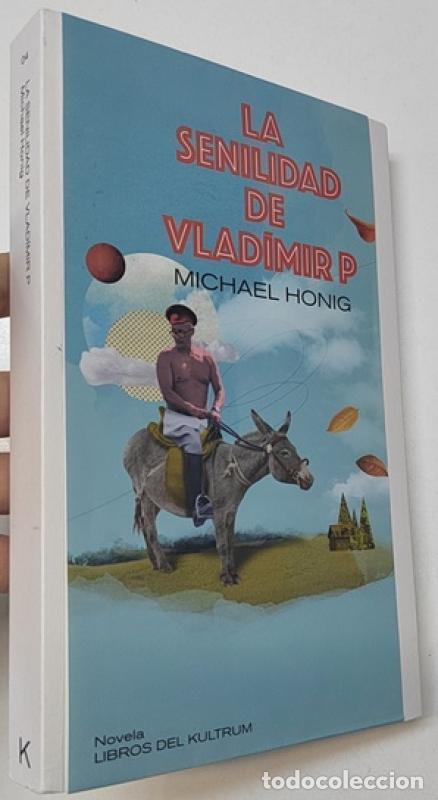 Libros: La senilidad de Vlad&iacute;mir P - Michael Honig - Foto 2