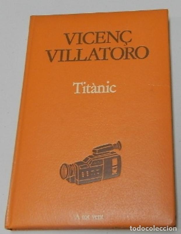 Libros: Tit&agrave;nic - Vicen&ccedil; Villatoro
