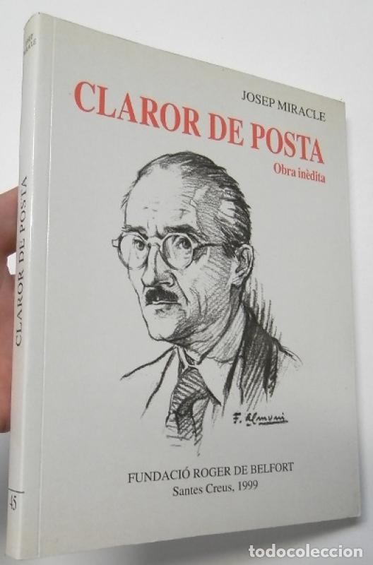 Libros: Claror de posta. Obra in&egrave;dita - Miracle, Josep