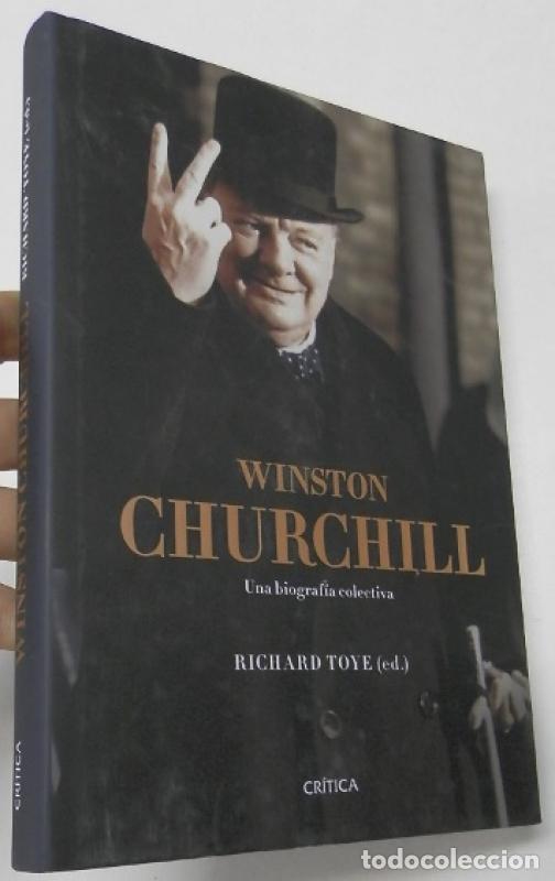 Libros: Winston Churchill. Una biograf&iacute;a colectiva - Toye, Richard (ed.)